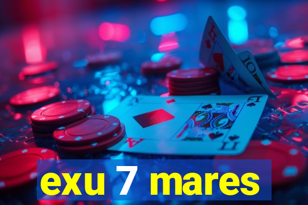 exu 7 mares